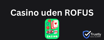Casino uden ROFUS - Spil Uden Om Begrænsninger Casino uden ROFUS - Spil Uden Om Begrænsninger